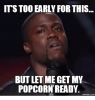 itstoo-early-for-this-but-let-me-get-my-popcorn-17665611.png